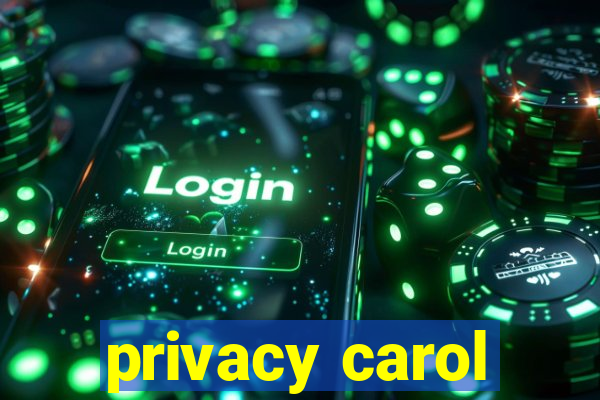 privacy carol